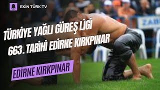 663 TARİHİ EDİRNE KIRKPINAR YAĞLI PEHLİVAN GÜREŞLERİ [upl. by Lorrayne]