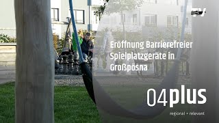 Eröffnung Barrierefreier Spielplatzgeräte in Großpösna [upl. by Nerval]