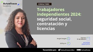 Trabajadores independientes 2024 seguridad social contratación y licencias [upl. by Nananne664]