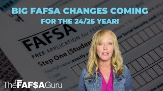 Big FAFSA Changes Coming for The 2425 Year [upl. by Renraw]