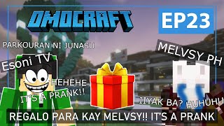 OMOCRAFT EP 23  REGALO PARA KAY MELVSY ITS A PRANK Minecraft Tagalog [upl. by Annawak]