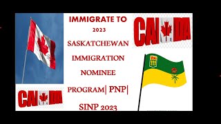 Saskatchewan Immigration Nominee Program PNP SINP Requirements 2023 [upl. by Krock]