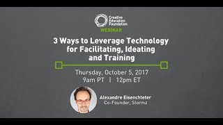 CEF Webinar 3 Ways to Leverage Technology for Facilitating Ideating and Training [upl. by Hazem450]