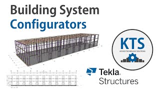 KTS  Building System Configurators in Tekla Structures [upl. by Yahsal533]