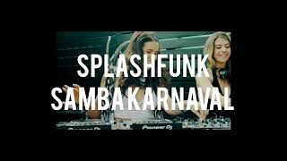 Splashfunk  samba karnaval  Tiktok song 2024 dj mix [upl. by Idissak]