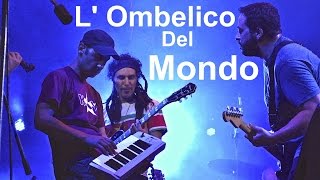 Locomondo  Lombelico del mondo  Live Τεχνόπολη Γκάζι 2013 [upl. by Starinsky]