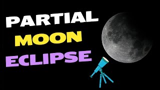 Partial Moon Eclipse 18 September 2024 [upl. by Paulina]