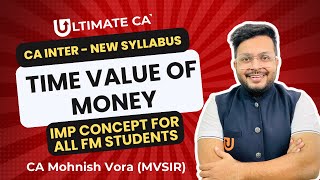 Time Value of Money  CA inter  New Syllabus  Financial Management  CA Mohnish Vora MVSIR [upl. by Hilliary]