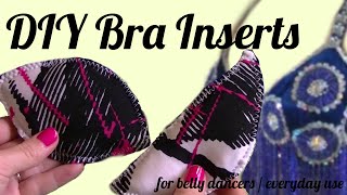 DIY Bra Inserts  Bra Pads for Belly Dancers and everyday use [upl. by Satsoc988]