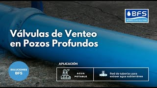 Válvulas de Venteo en Pozos Profundos [upl. by Dena]