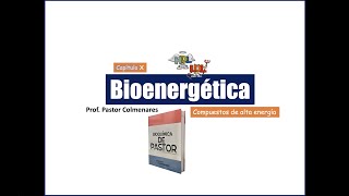 Compuestos de alta energía  Bioenergética parte V [upl. by Tapes114]