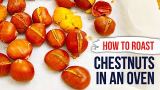 How to ROAST CHESTNUTS in an Oven at Home [upl. by Oren]