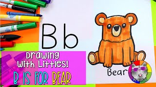 How to Draw B is for Bear for Preschool Learn Letter B Bear StepByStep Drawing Tutorial [upl. by Arualana]