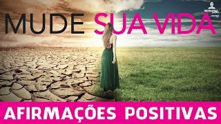 Afirmações POSITIVAS para MUDAR SUA VIDA 😀🤩  Realização Pessoal  Pensamentos positivos [upl. by Gnilhsa]