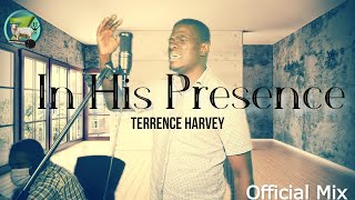 In His Presence There Is Fullness of Joy Official Gospel Mix feat Terrence Harvey  Worship Song [upl. by Aleck]