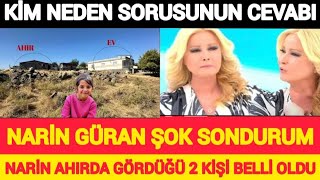 DİKKAT  NARİN GÜRAN SONDURUM AHIRDA GÖRDÜĞÜ KİŞİLER KESİNLEŞTİ  KİM NEDEN SORUSU CEVAP MÜGE ANLI [upl. by Huber]