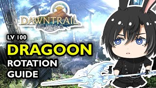 Level 100 Dragoon rotation guide FFXIV DAWNTRAIL Patch 71 [upl. by Leirud]