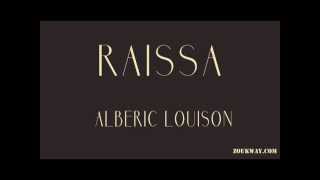 Alberic LOUISON Raissa [upl. by Deedahs]