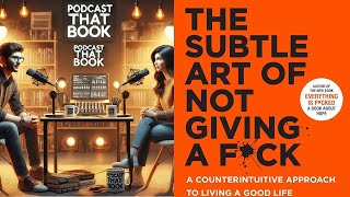 Podcast That Book  Episode 26 The Subtle Art Of Not Giving A Fck by Mark Manson [upl. by Whitten]