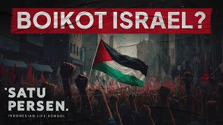 BOIKOT ISRAEL BIKIN DAMAI ATAU RUGI Kita Harus Gimana [upl. by Sanchez283]