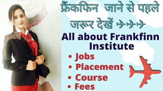 Frankfinn Institute of Air Hostess Training Everything you need to know fees placement interview [upl. by Weaks]