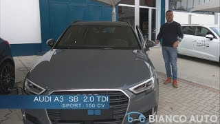 Bianco Auto  Audi A3 Sportback 20 TDI 150 CV Sport [upl. by Bullock]