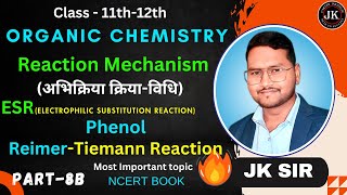 Reaction Mechanism Organic ChemistryPart9BClass 12 PhenolReimerTiemann Reaction By JK Sir [upl. by Anillehs]