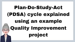 PlanDoStudyAct PDSA cycle explained using an example quality improvement project [upl. by Ahdar]