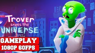 Trover Saves The Universe Important Cosmic Jobs Gameplay PC [upl. by Gavin]