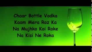 CHAAR BOTTLE VODKA LYRICS YO YO HONEY SINGH SUNNY LEONE [upl. by Bocock]