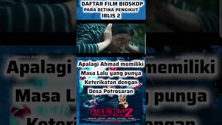 Film bioskop quotP4r4 b3tin4 p3ng1kut 1blis 2quot Tayang 28 maret 2024 shorts [upl. by Blanka]