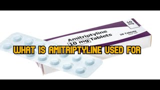 What is Amitriptyline used for [upl. by Airdna150]