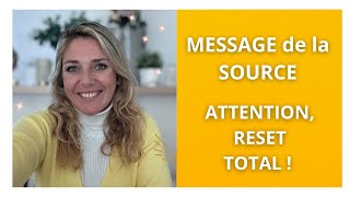 MESSAGE de la SOURCE  ATTENTION RESET TOTAL [upl. by Essila]