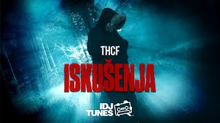 THCF  ISKUŠENJA OFFICIAL VIDEO [upl. by Hcelemile]