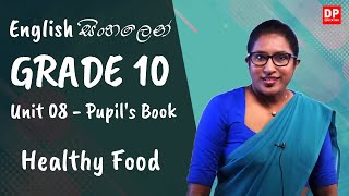 පාඩම 08  Healthy Food Pupils Book OL English සිංහලෙන්  Grade 10 [upl. by Letsirhc]