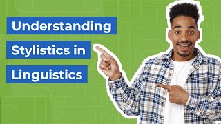 Understanding Stylistics in Linguistics   Style Explained [upl. by Raynell365]