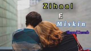 Zihaal E Miskin  Slowed Reverb 02am lofi  alexsamir29 [upl. by Fisher]