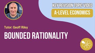 Behavioural Economics  Bounded Rationality I A Level and IB Economics [upl. by Bust]