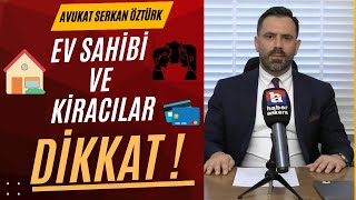 Ev sahipleri ve kiracılar dikkat Avukat Serkan Öztürk en çok merak edilen soruları cevapladı [upl. by Aisiat]