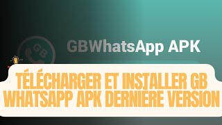 TÉLÉCHARGER et INSTALLER WhatsApp GB APK 2024 Dernière Version FACILEMENT [upl. by Amat]