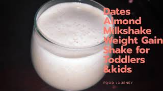 Dates Almond Milkshake 1yr toddlers ampkids  Healthy Weight gain Recipes  khajoor Milkshake [upl. by Bertle]