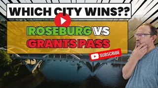 COMPARE THE BEST Oregon Towns Roseburg vs Grants Pass [upl. by Adnorahs]