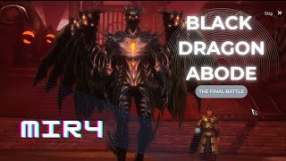 MIR4  Black Dragon Abode  The FINAL Battle [upl. by Adriell65]