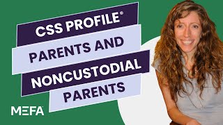 CSS Profile Parents and Noncustodial Parents [upl. by Aihsik441]