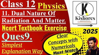 Dual Nature Of Radiation And Matter Class 12 Exercise Q9 [upl. by Joey383]