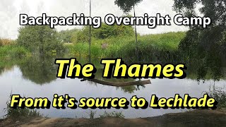 Backpacking the Thames Path from the source to Lechlade Wiltshire Man [upl. by Irrehc]