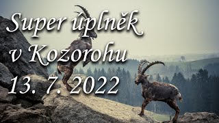 Super úplněk v Kozorohu 13 července 2022 [upl. by Gavan224]