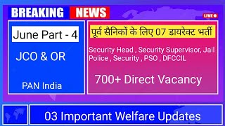 07 DIRECT VACANCY FOR EXSERVICEMAN JUNE PART 4 II 03 LATEST WELFARE UPDATES [upl. by Akram]