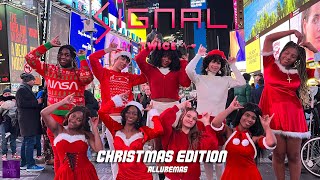 KPOP IN TIME SQUARE  CHRISTMAS VER  TWICE 트와이스  SIGNAL  DANCE COVER BY ALLURE NYC [upl. by Tanya]