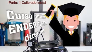 Curso de Impresión 3d Ender 3 y A10 Clase 1 calibrado y primeras piezas impresas [upl. by Nylak]